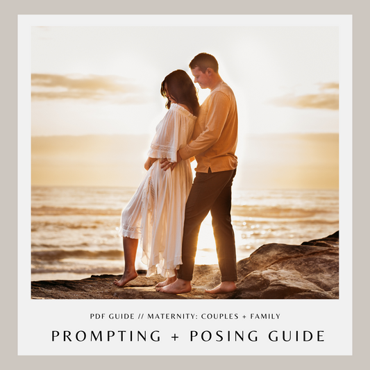 Prompting + Posing Guide: Maternity, Couples, and Family