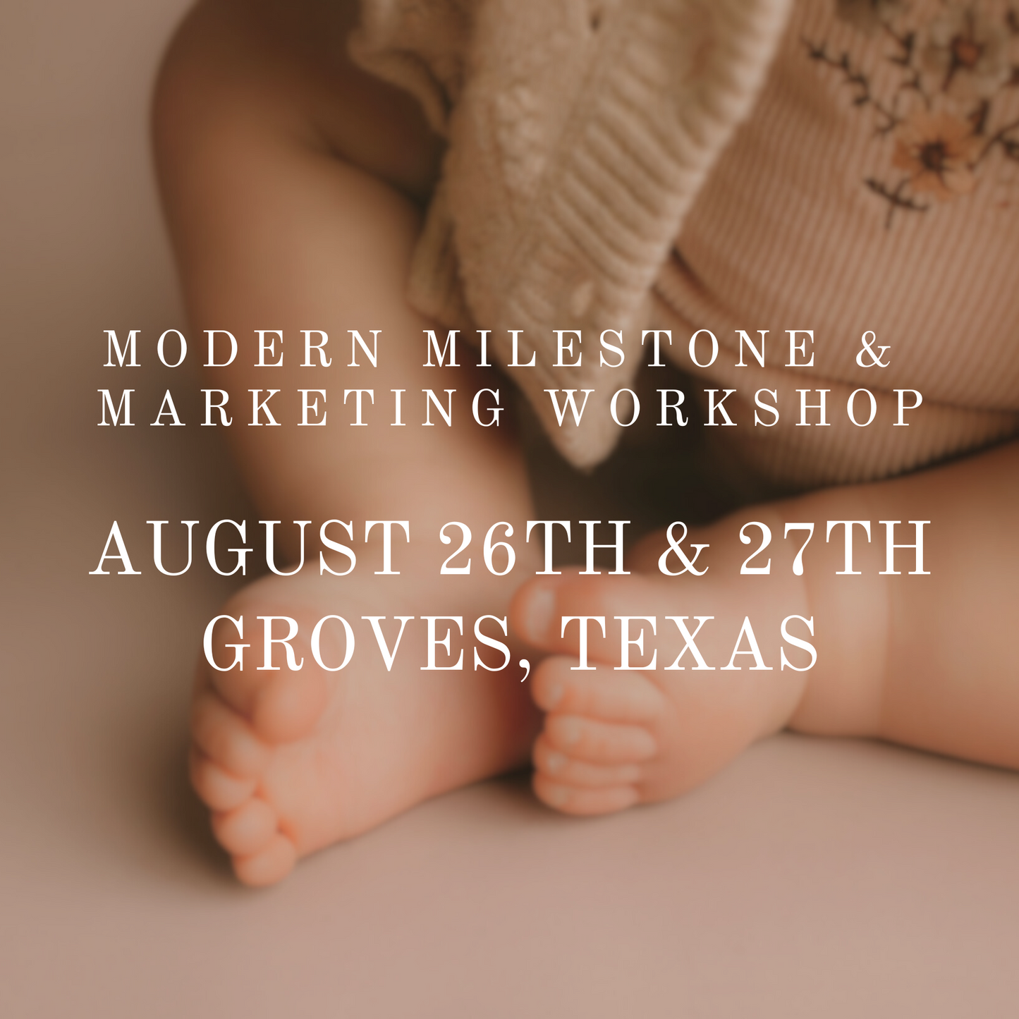 2023 Texas Modern Milestone & Marketing Workshop